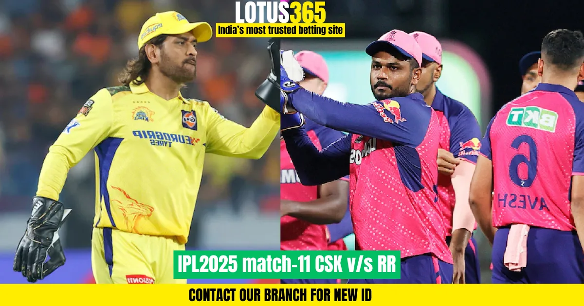 IPL 2025 Match 11: Rajasthan Royals vs Chennai Super Kings | Match Preview, AI Predictions, Betting Insights | Lotus365