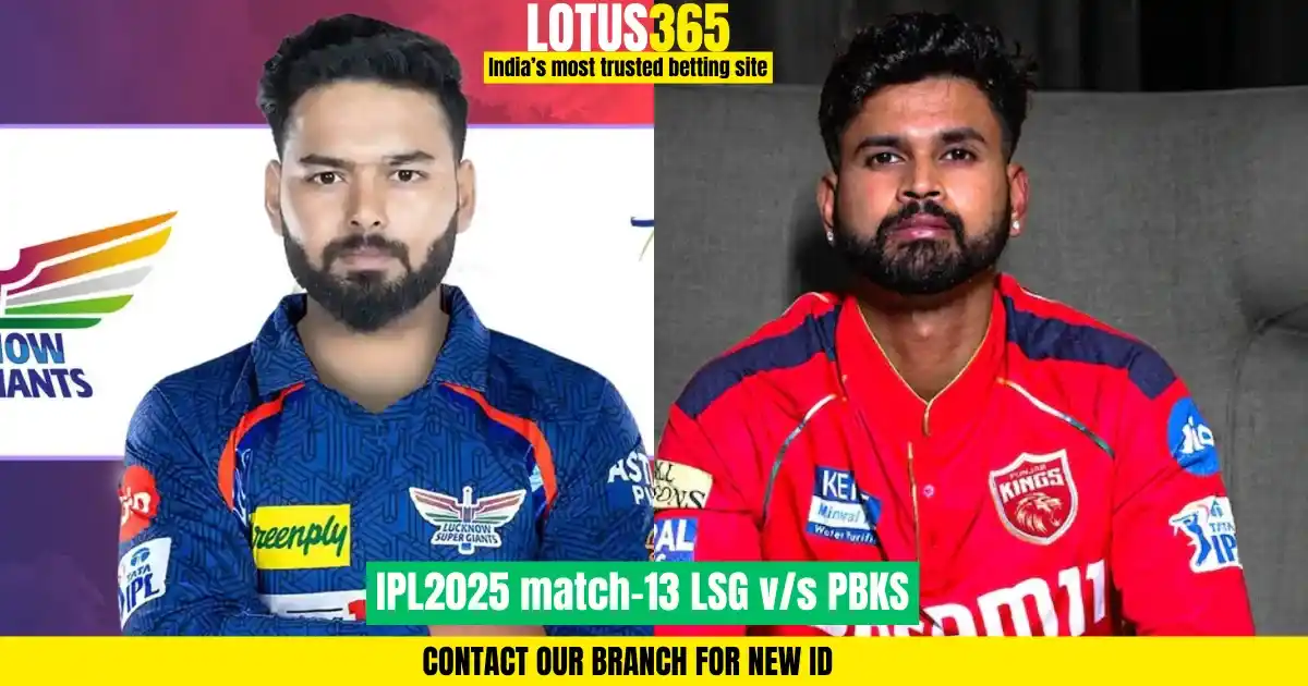 IPL 2025: Lucknow Super Giants vs Punjab Kings | Match 13 Predictions, Pitch Report, AI Insights from Lotus365