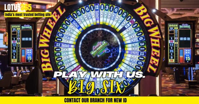 Mastering the Big 6 Bet: A Step-by-Step Guide to Casino Success on Lotus365