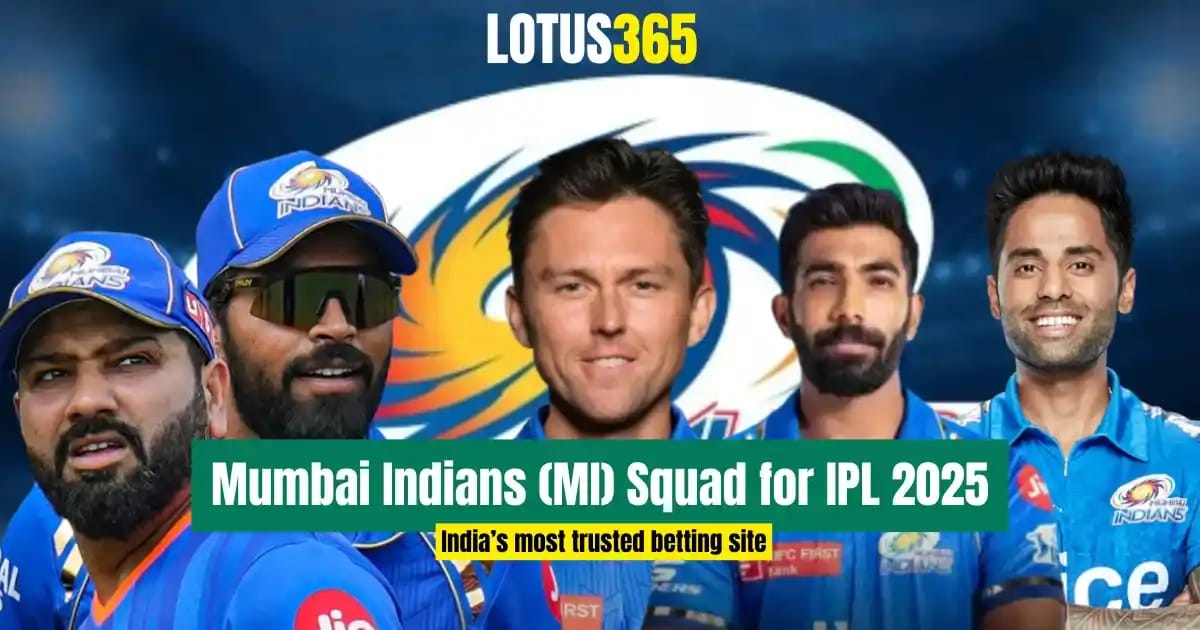 Mumbai Indians (MI) Squad for IPL 2025 | Full Player List, Updates | Analysis | Lotus365