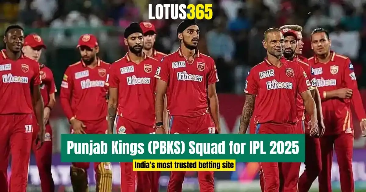 Punjab Kings (PBKS) Squad for IPL 2025 | Full Player List, Updates, Analysis | Lotus365