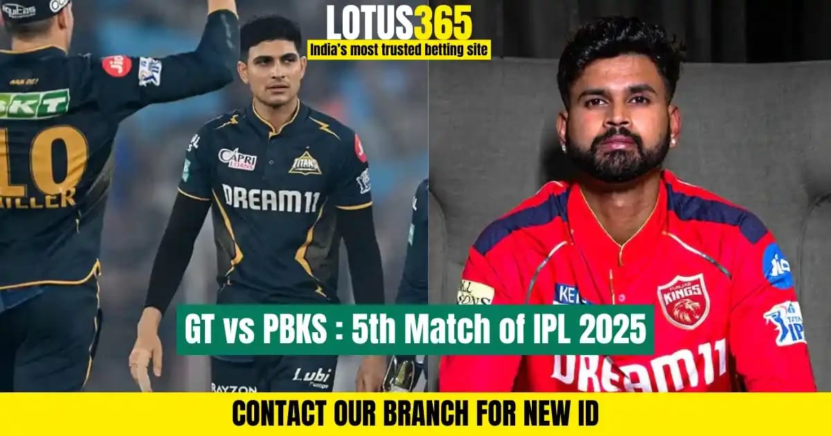 Gujarat Titans vs Punjab Kings – IPL 2025 Match 5 | Lotus365