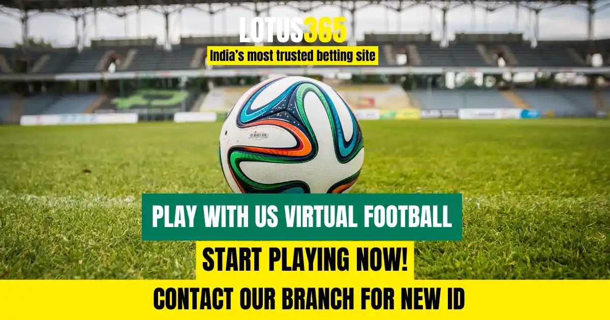 Exploring the Benefits of Virtual Football Betting on Lotus365