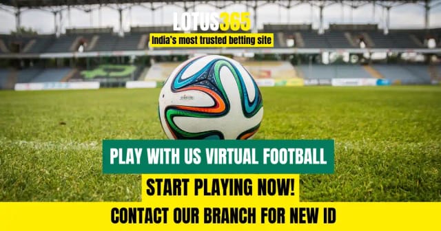 Exploring the Benefits of Virtual Football Betting on Lotus365